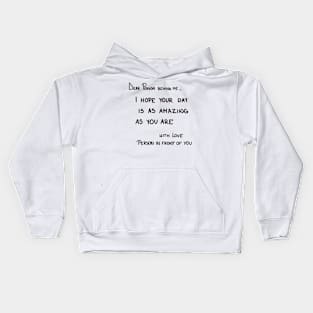 Dear person behind me Kids Hoodie